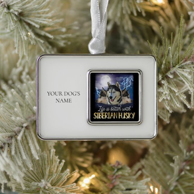 Life Is Better With A Siberian Husky  Silver Plated Framed Ornament (Tree)