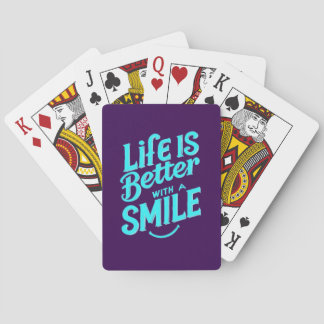 Life Is Better With A Smile Playing Cards