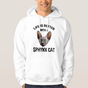 Life Is Better With A Sphynx Cat Hoodie