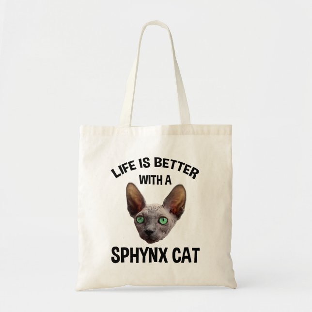 Life Is Better With A Sphynx Cat Tote Bag (Front)
