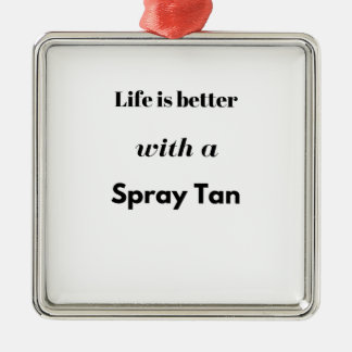 Life is better with a spray tan metal tree decoration