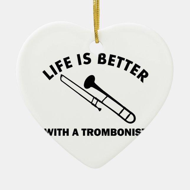Life is better with a trombonist ceramic tree decoration (Front)