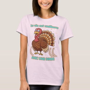 Life is better with a turkey – Illustration T-Shirt