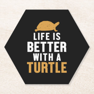 Life is Better with a Turtle Tortoise Painted Paper Coaster