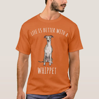 Life Is Better With A Whippet Dog Lover family T-Shirt
