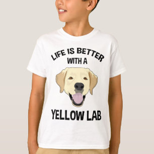 Life Is Better With A Yellow Lab T-Shirt