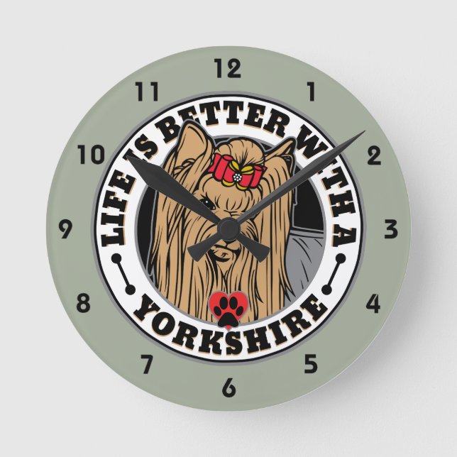 Life Is Better With A Yorkshire Dog Breed Round Clock (Front)