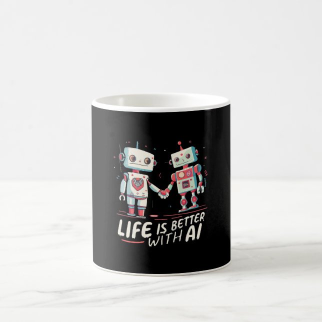 Life is better with AI Coffee Mug (Center)