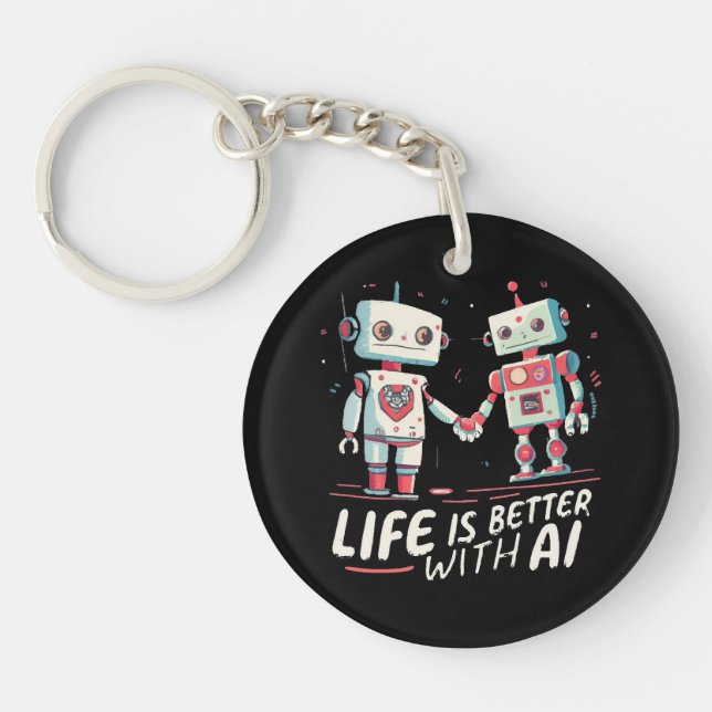Life is better with AI Key Ring (Front)