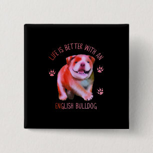 Life Is Better With An English Bulldog Funny Puppy 15 Cm Square Badge