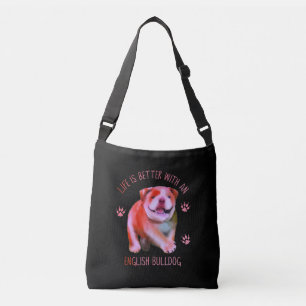 Life Is Better With An English Bulldog Funny Puppy Crossbody Bag