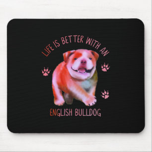 Life Is Better With An English Bulldog Funny Puppy Mouse Mat