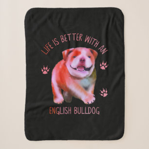 Life Is Better With An English Bulldog Funny Puppy Sherpa Blanket