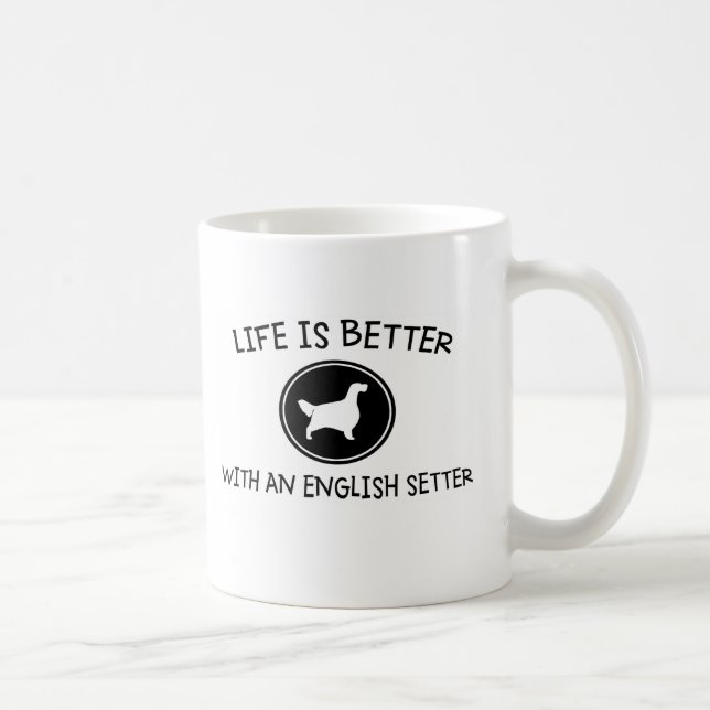 Life is Better with an English Setter Coffee Mug (Right)