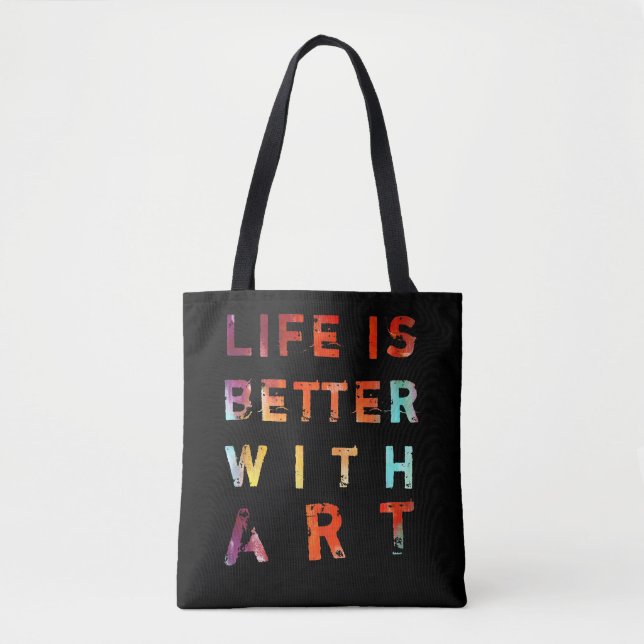 Life Is Better With Art Colourful Text Tote Bag (Front)
