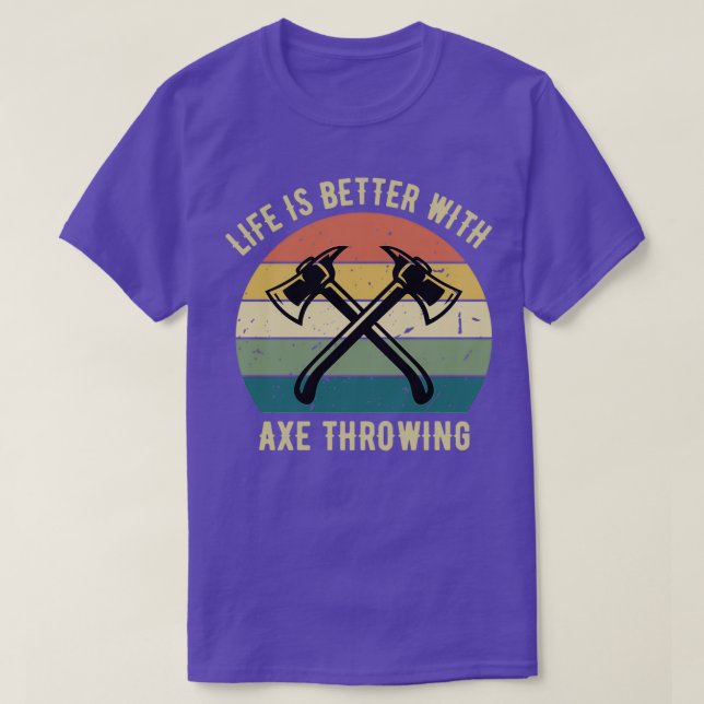 Life is Better With Axe Throwing Classic TShirt (Design Front)