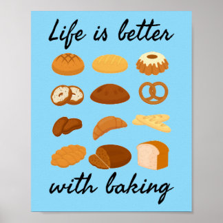 Life is Better With Baking - Funny Baker Poster