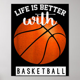 Life is better with basketball sports players poster