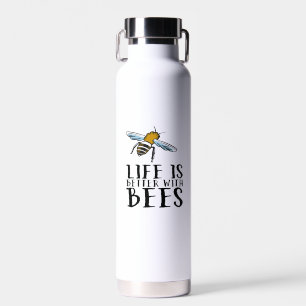 Life Is Better With Bees  Water Bottle