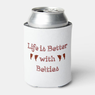 Life is Better with Belties Belted Galloway Cows Can Cooler