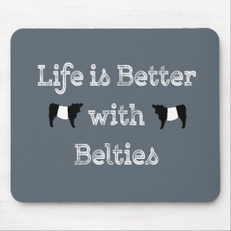 Life is Better with Belties Belted Galloway Cows Mouse Mat