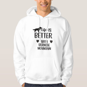 Life is better with bernese Dog, Bernese Lover Hoodie