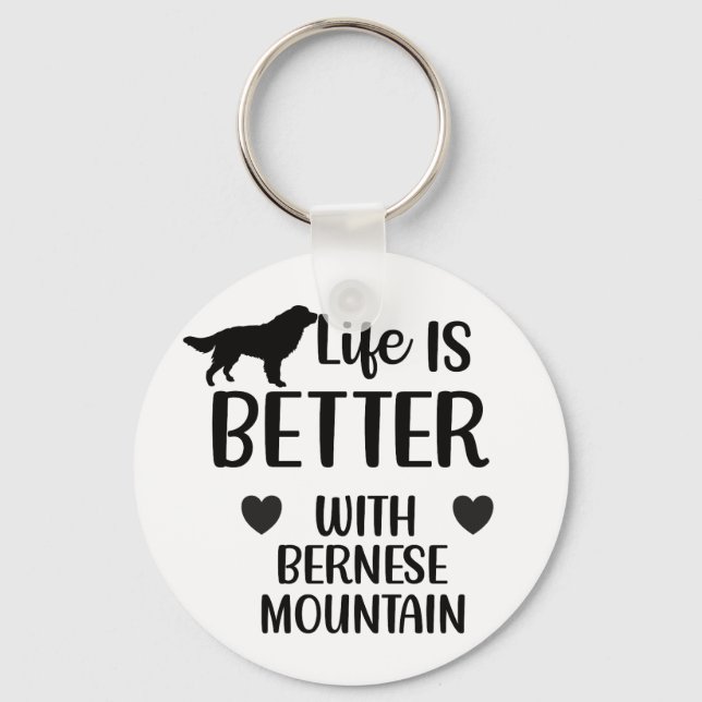 Life is better with bernese Dog, Bernese Lover Key Ring (Front)
