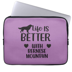Life is better with bernese Dog, Bernese Lover Laptop Sleeve