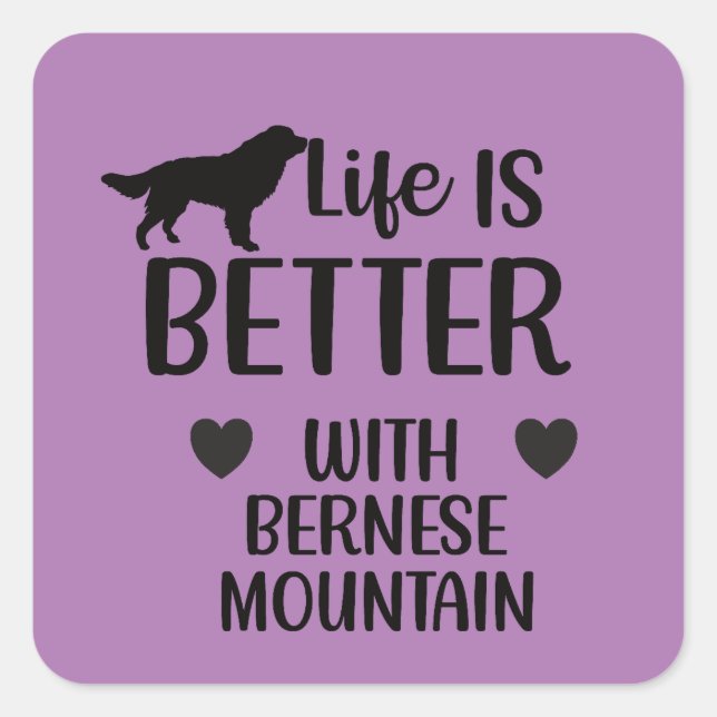 Life is better with bernese Dog, Bernese Lover Square Sticker (Front)