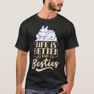Life Is Better With Besties Friendship Best Friend T-Shirt