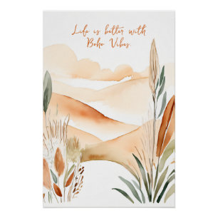 Life Is Better with Boho Vibes Inspirational Boho Poster