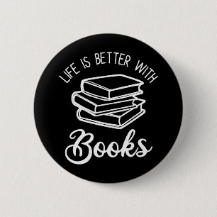 Life Is Better With Books 6 Cm Round Badge