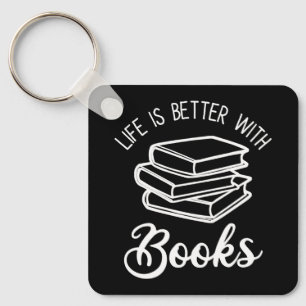 Life Is Better With Books Key Ring