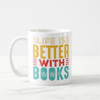 Life is Better with Books white mug