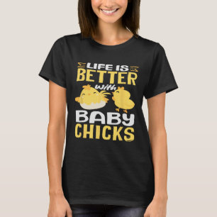 Life Is Better With By Chicks Cute Yellow Animal K T-Shirt