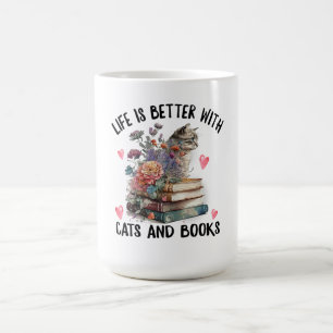 Life is better with Cats and Books Funny Cat Coffee Mug
