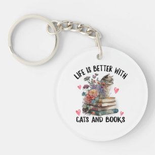 Life is better with Cats and Books Funny Cat Key Ring