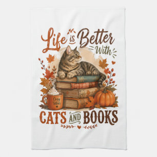 Life is Better with Cats and Books Tea Towel