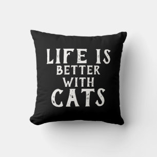 LIFE IS BETTER WITH CATS CUSHION