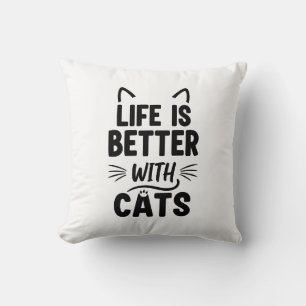 Life Is Better with Cats Cushion