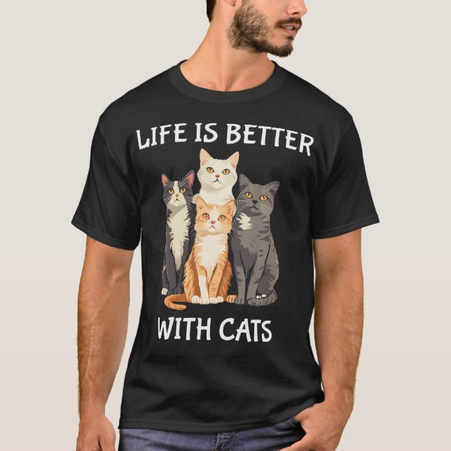 Life Is Better With Cats Cute Cat Lover T-Shirt (Front)