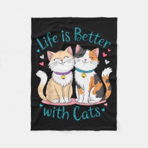 Life Is Better With Cats Cute Cat Lover Valentines Fleece Blanket