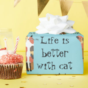 Life Is Better With Cats – Cute Cat Lover Wrapping Paper