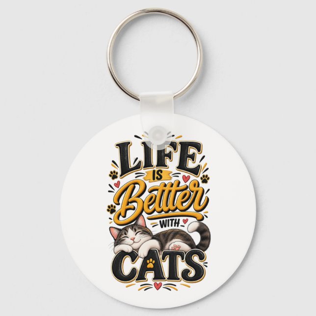 Life Is Better With Cats  Key Ring (Front)