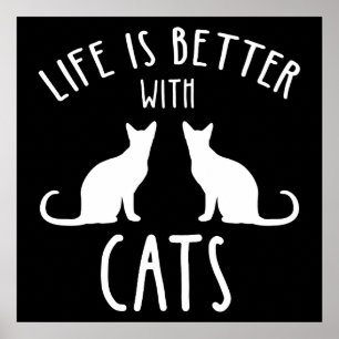 Life Is Better With Cats Poster