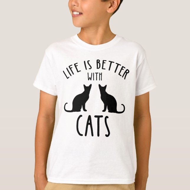 Life Is Better With Cats T-Shirt (Front)