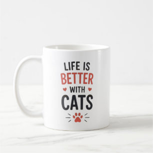 Life Is Better With Cats Typography Cat Lover  Coffee Mug