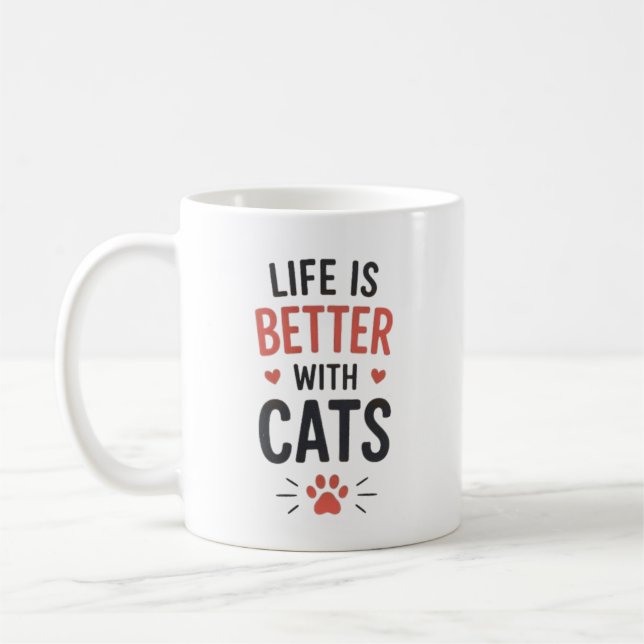 Life Is Better With Cats Typography Cat Lover  Coffee Mug (Left)