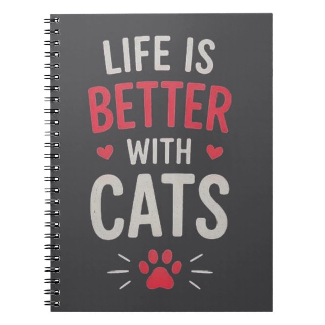 Life Is Better With Cats Typography Cat Lover  Notebook (Front)