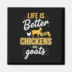 Life Is Better With Chickens And Goats Farm Funny Magnet